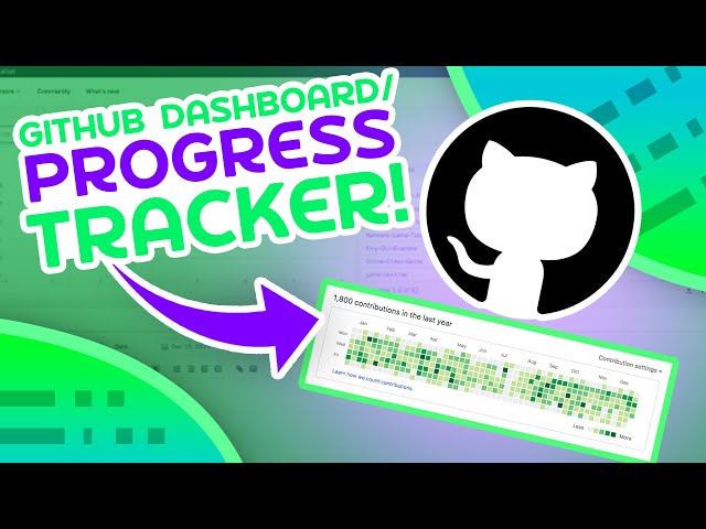 Make A Personal GitHub Dashboard/Progress Tracker!