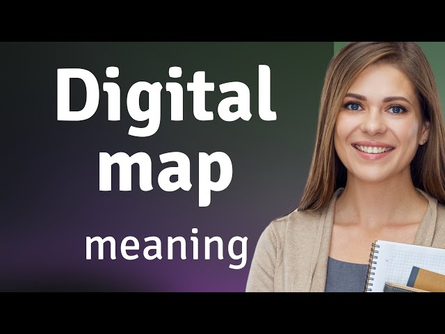 Understanding "Digital Map": A Guide for English Learners