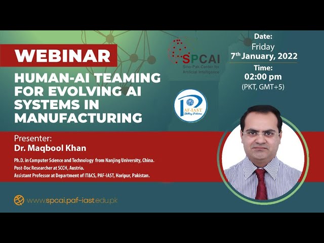 01 - Human-AI Teaming For Evolving AI Systems in Manufacturing - Webinar By Dr. Maqbool Khan