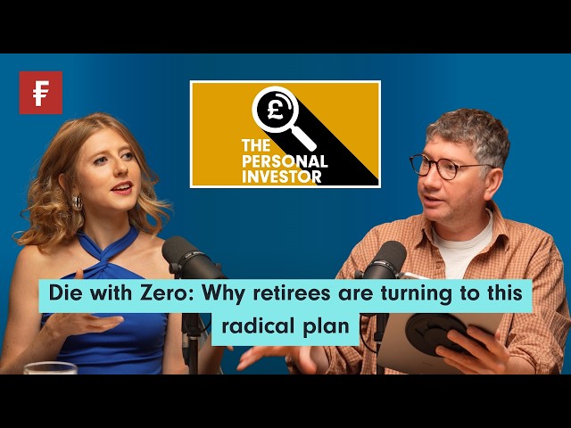 Die with Zero: why retirees across the world are turning to this radical plan