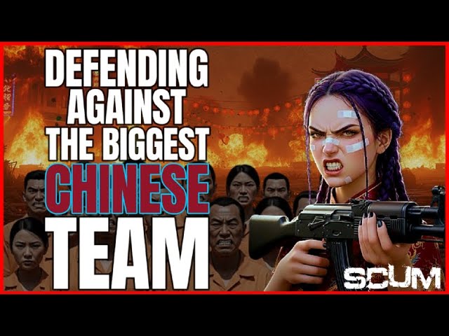 SCUM RAID | SURVIVING IN CHINA SERVER | SCUM