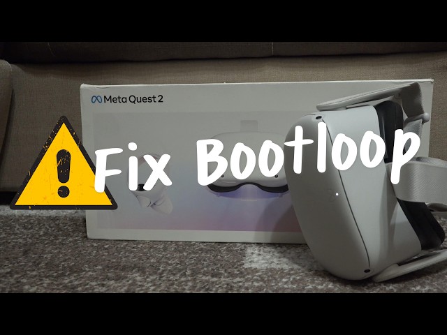 Fix Oculus Quest bootloop