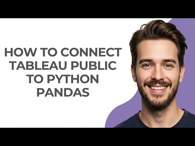 How to Connect Tableau Public to Python Pandas - GUIDE!