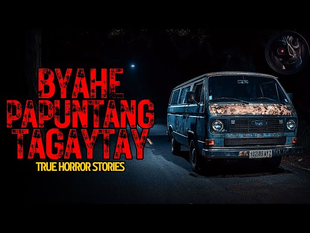 BYAHE PAPUNTANG TAGAYTAY | True Stories | Tagalog Horror