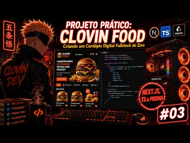 PROJETO FULLSTACK: Clovin Food (Next.js & TypeScript) - Ep. [03]