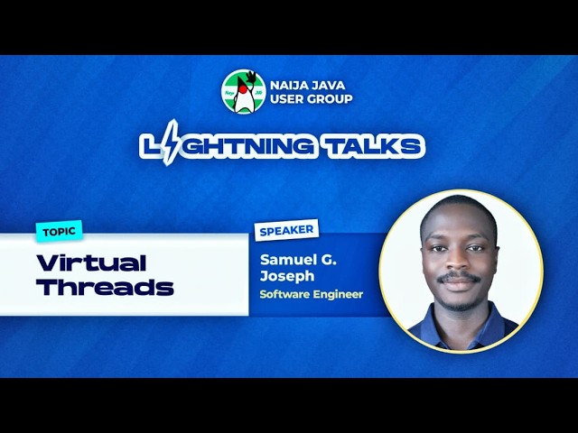 Virtual threads. Lightning Session with Gbenga Samuel Joseph  Aug 18 2026