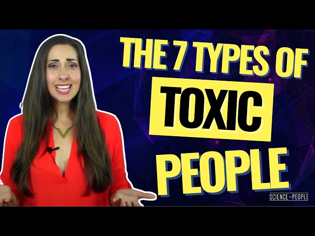 The 7 Types of Toxic People