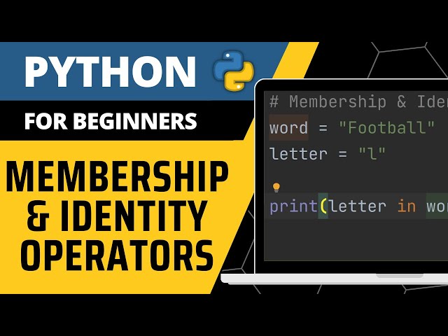 Python For Beginners - Membership & Identity Operators Explained