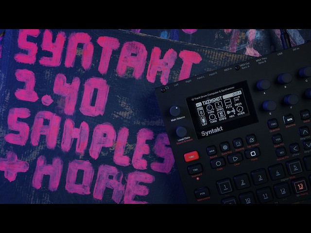 Explore Syntakt 1.40's New Features