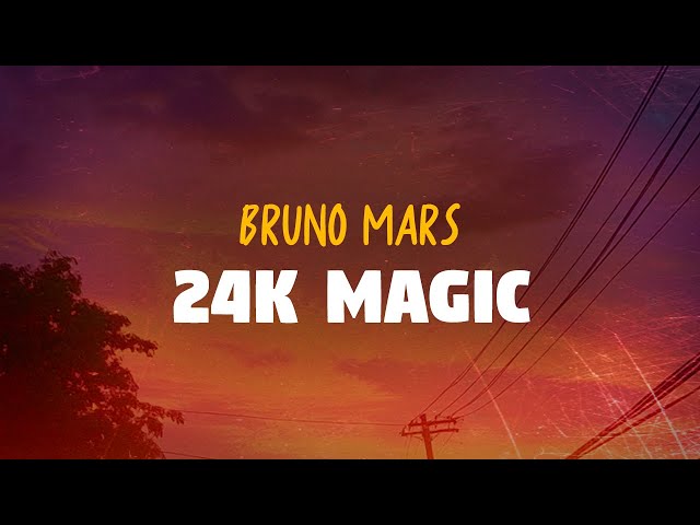 Bruno Mars - 24k Magic (Lyrics)