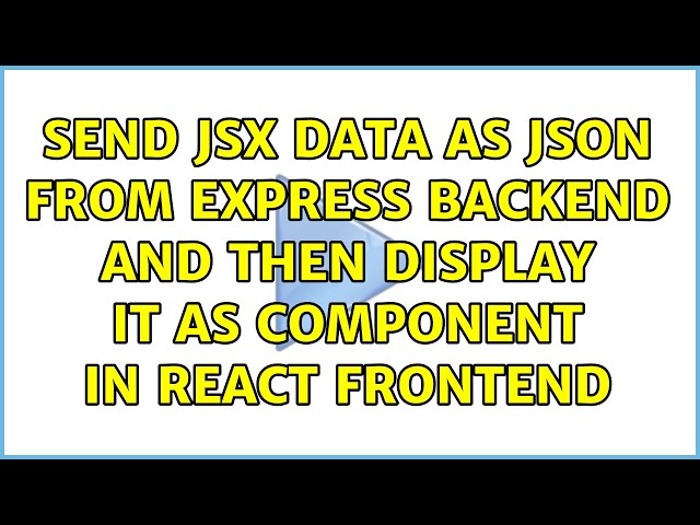 Send JSX data as JSON from Express backend and then display it as component in React Frontend