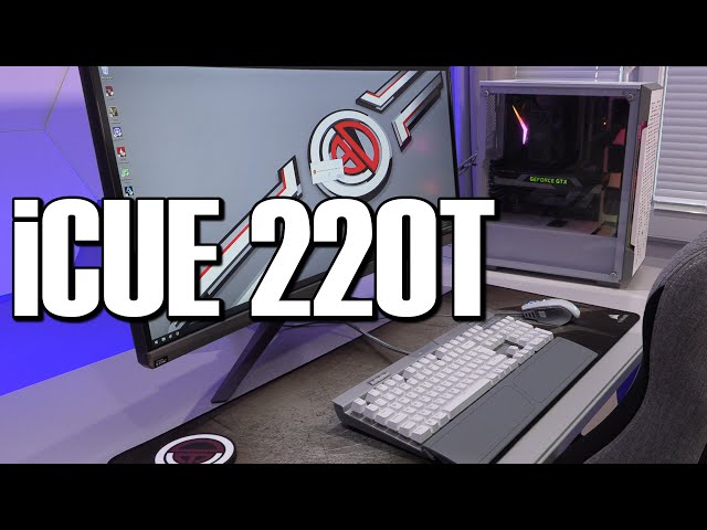 Corsair iCUE 220T Review