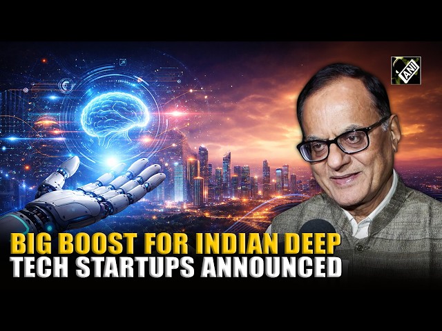 Ajay Kumar Sood announces major push for India’s Deep Tech Startups under India’s big RDI mission