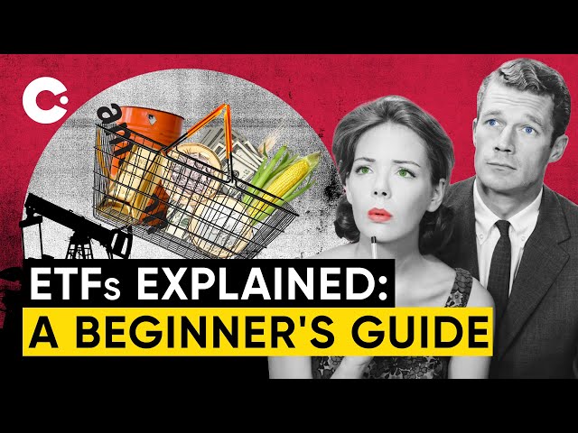 ETFs Explained: A beginner's guide