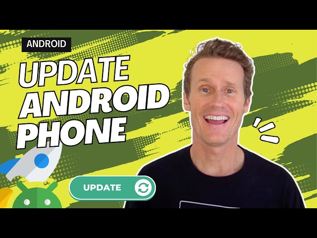 Update your Android phone in minutes! (It's easier than you think)