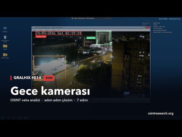 Gece kamerası: hangi şehir, hangi bina, o gece ne oldu? | OSINT vaka çözümü · Gralhix 014