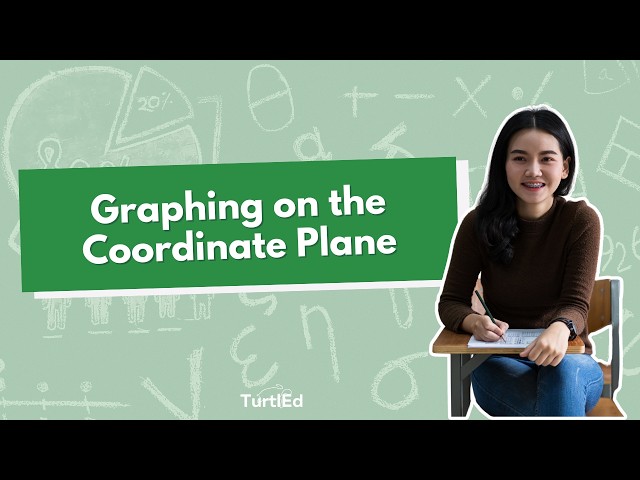 Graphing on the Coordinate Plane | Math Tips from TurtlEd