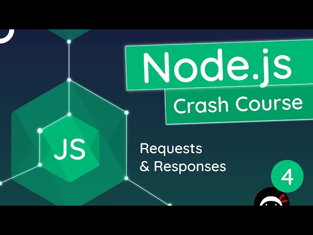 Node.js Crash Course Tutorial #4 - Requests & Responses