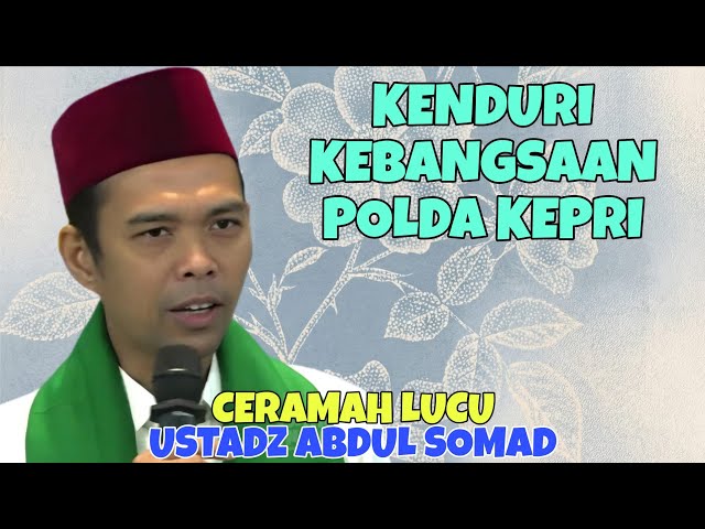 Kepri Regional Police National Feast || Ustadz Abdul Somad