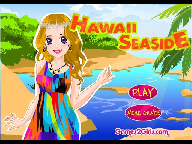 Hawaii Seaside (Games For Girls) @GirlsPrincess