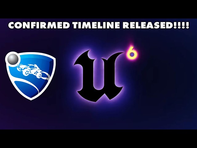 *NEW* UNREAL ENGINE 6 TIMELINE FOR ROCKET LEAGUE CONFIRMED!! - Rocket League Update