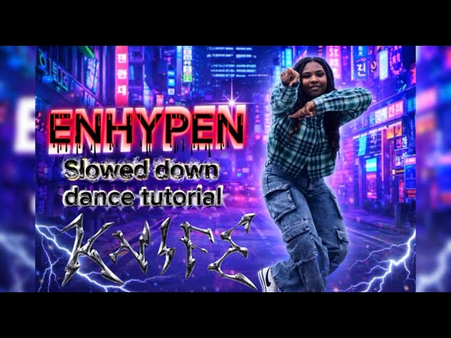 ENHYPEN - ( KNIFE ) - dance tutorial - slowed down + ( mirrored ) - ( chorus )