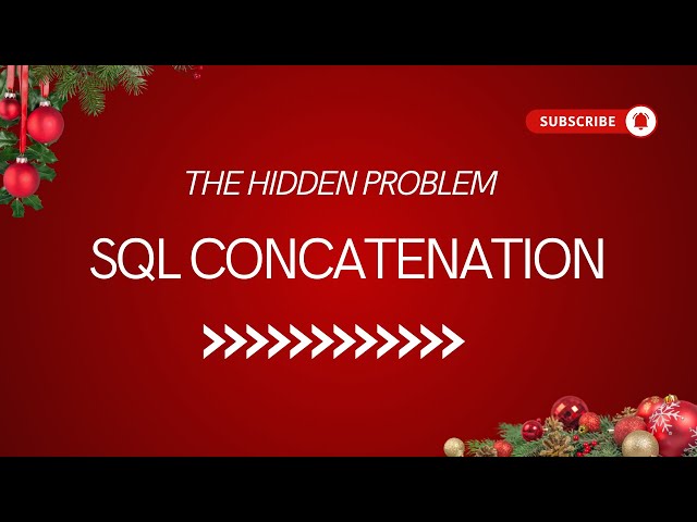 SQL | The Hidden Problem With SQL Concatenation