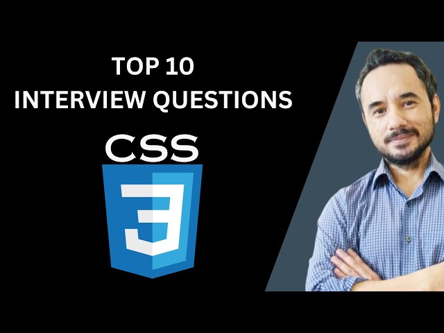 Top 10 CSS Interview Questions and Answers | Frontend Interview Preparation