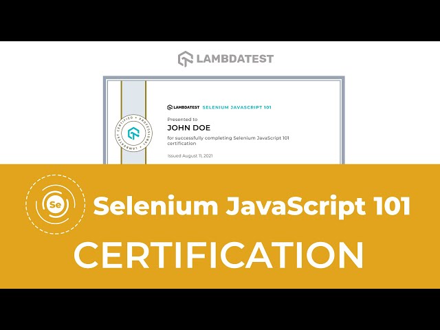 Free Selenium JavaScript 101 Certification | LambdaTest Certifications | Selenium Testing
