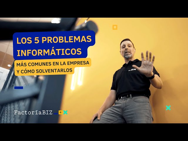 🧑‍💻 Los 5 PROBLEMAS INFORMÁTICOS más comunes en la empresa y CÓMO SOLVENTARLOS ✔