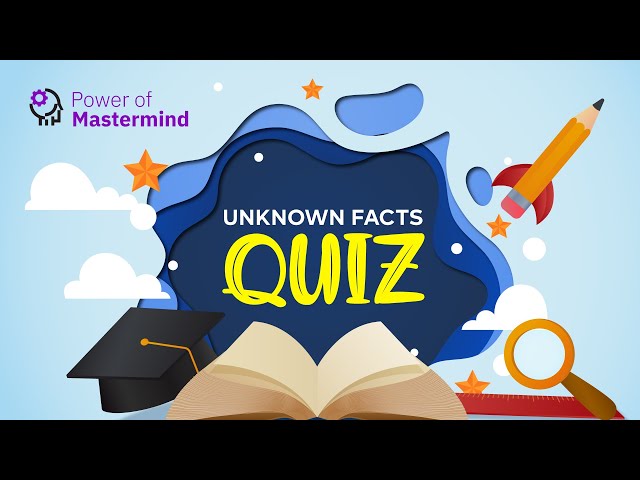 General Knowledge Quiz | Unknown Facts | Quiz Contest | Mastermind Trivia