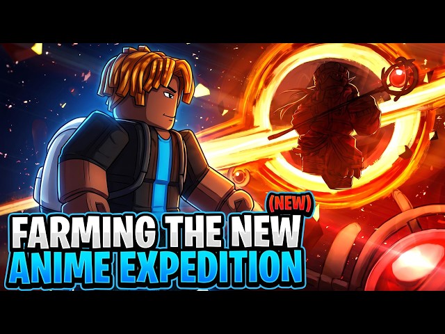 Farming The New Anime Expedition (NEW)
