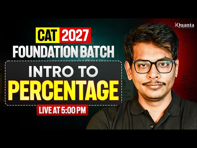 CAT 2027 Foundation | Introduction To Percentage  | Second Quant Class | iQuanta