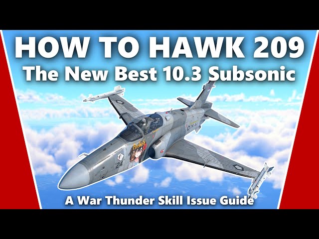 How to Master the Hawk 209 - A War Thunder Skill Issue Guide
