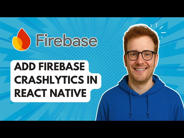 Add Firebase Crashlytics in React Native [2025 Guide]