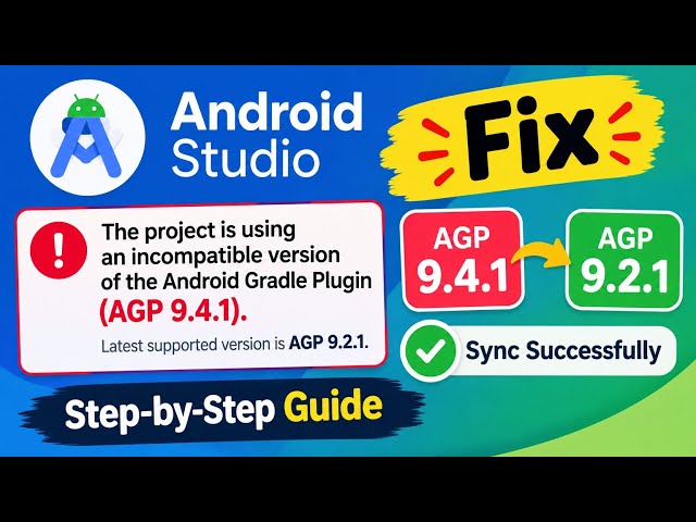 How to Fix Incompatible AGP 9.4.1 Error in Android Studio | Latest Supported Version 9.2.1
