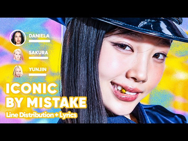 LE SSERAFIM x ILLIT x KATSEYE - ICONIC BY MISTAKE (Line Distribution + Lyrics Karaoke)