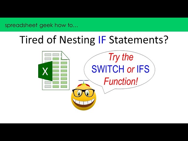 How To:  Use SWITCH or IFS as an Alternative to Nesting IF Statements