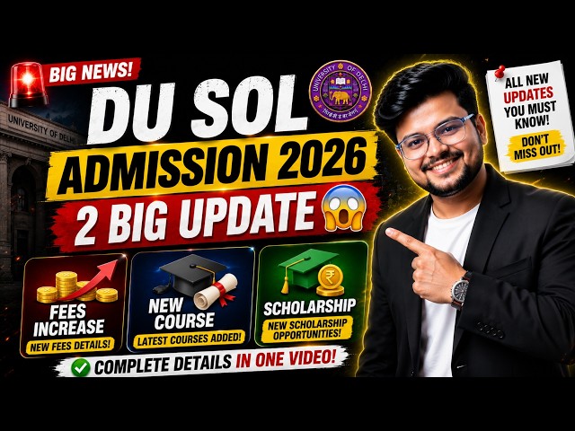 🚨DU SOL UG & PG Admission 2026: 2 Big Update 😱 | Fees Increase, New Course & Scholarship!