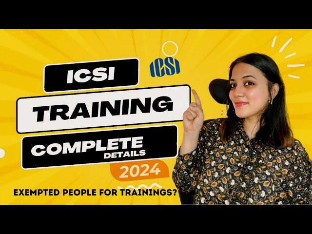ICSI TRAINING details 2024 | FEES, Types of trainings, When to do, etc. | Who are exempted?