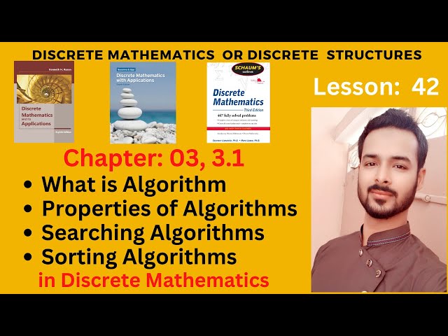 Lesson 41 Part I: 3.1 Algorithm | Properties of Algorithms | Searching and Sorting Algorithms