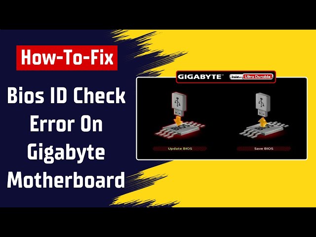 [GIGABYTE] How To Fix Bios ID Check Error On Gigabyte Motherboard