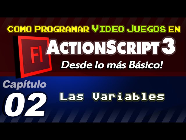 2. Las Variables en ActionScript 3 | Hacer Juegos en AS3 Animate (Flash)