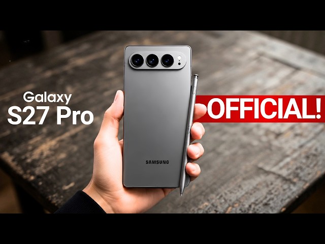 Samsung Galaxy S27 Pro - FINALLY, IT'S OFFICIAL!