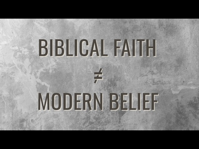 Biblical Faith Is Not Modern Belief: The Hebrew Meaning of Emunah