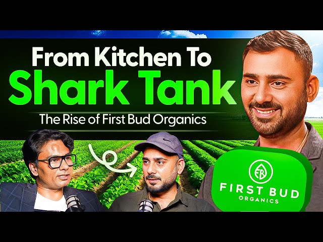 S2 E17 - What Happens After the #sharktank pitch? Mitresh Sharma’s Journey with First Bud Organics
