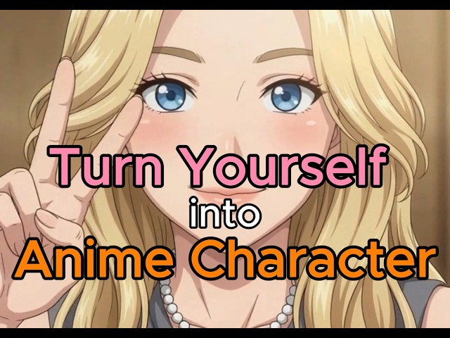 How To Turn Yourself Into An Anime Character 2026 | Beginner's Full Guide