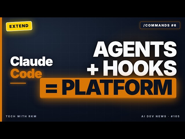 Claude /commands #6: /agents + /hooks — Extend Claude Code Into a Platform