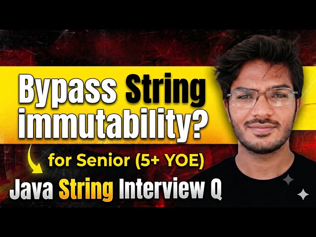 T1-S3 | Can You Break String Immutability Using Reflection? | Senior Level | Java String Interview Q