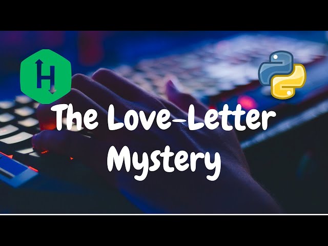 92 - The Love Letter Mystery | Strings | Hackerrank Solution | Python